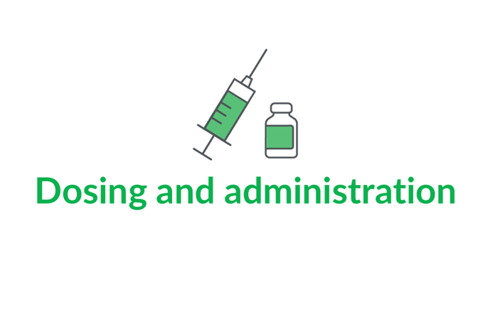 Dosing and Administration