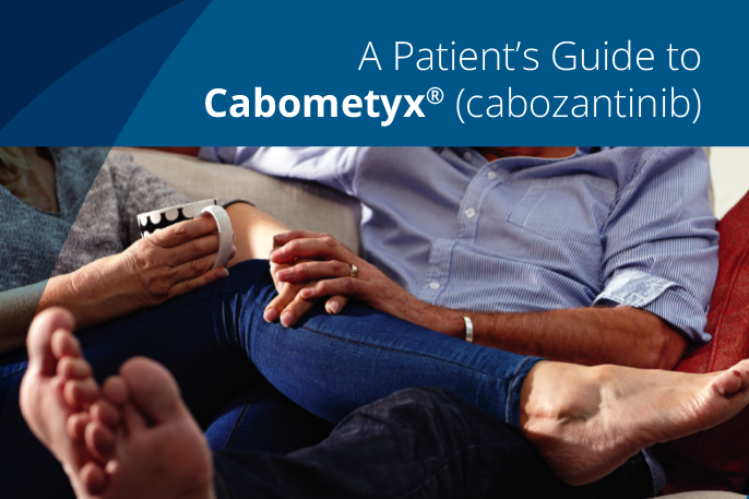 A Patient’s Guide to Cabometyx<sup>®</sup>