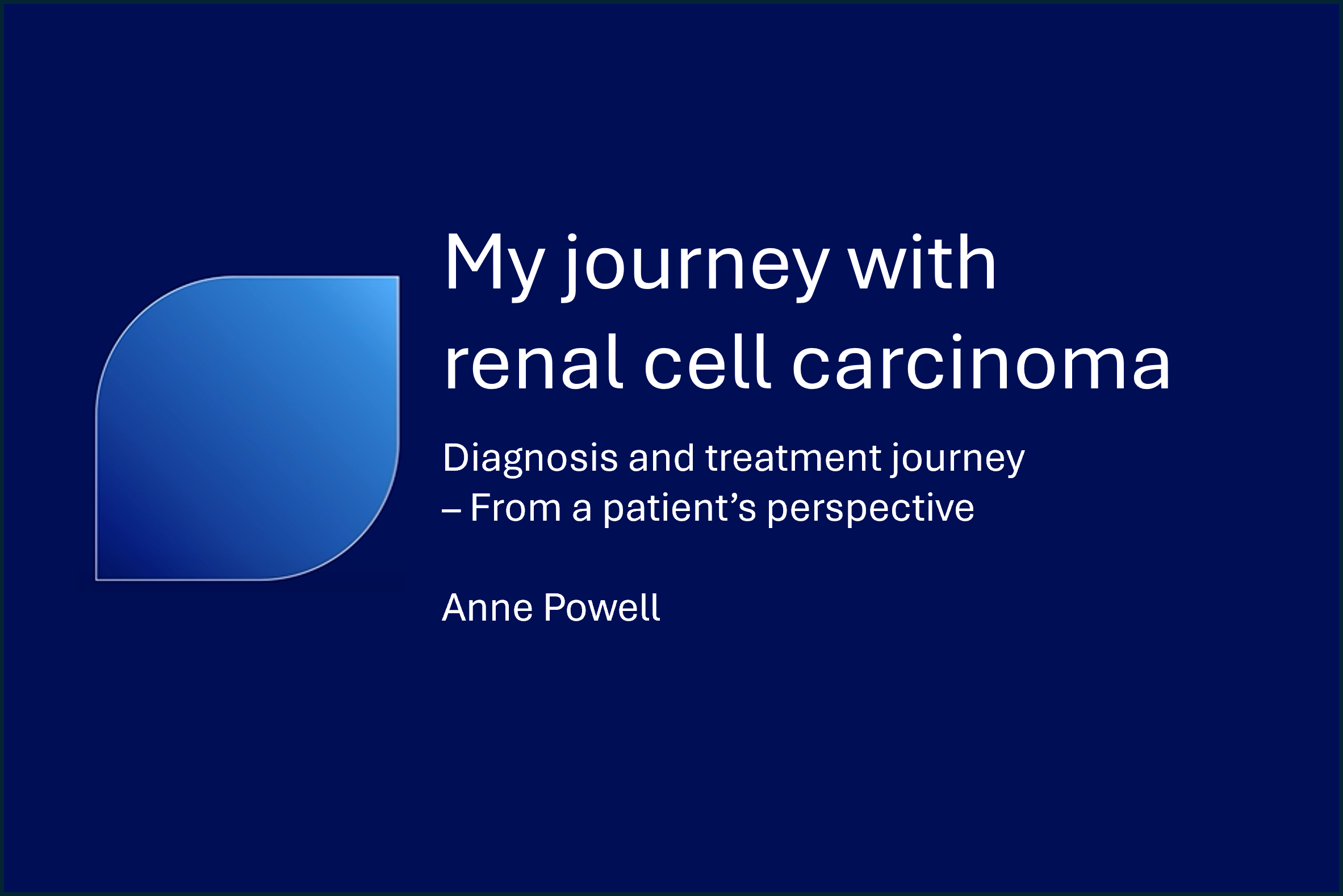 My journey with renal cell carcinoma: Diagnosis and treatment journey – from a patient’s perspective